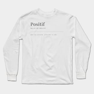 Positive - definition Long Sleeve T-Shirt